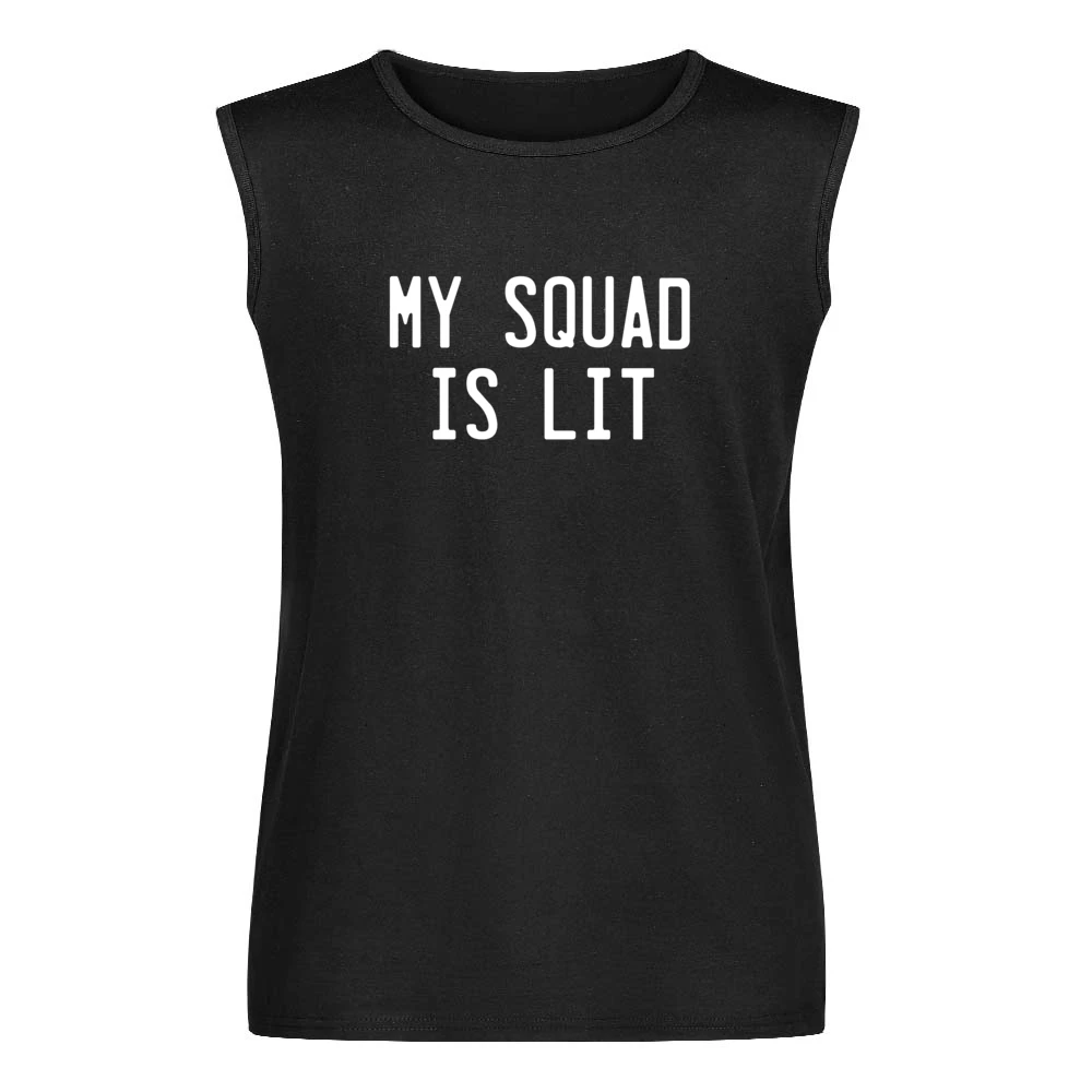 My Squad Is Lit Fun Popular Friends Graphic Tee Shirt Men Sleeveless T-Shirt