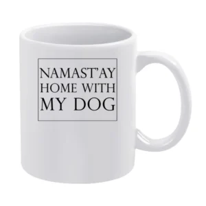 Namastay Home With My Dog Funny Yogi Puppy Lover Graphic Tee Shirt White Mug