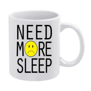Need More Sleep Sad Face Fun Graphic Tee Shirt White Mug