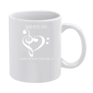 Nerd Band of Geek love it makes the world a better place - nerdy T Shi White Mug