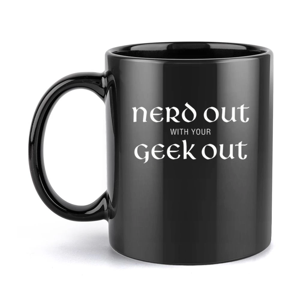 Nerd out with your geek out white text Black Mug