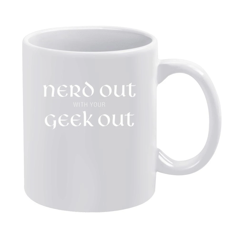 Nerd out with your geek out white text White Mug