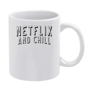 Netflix And Chill Fun TV Binge Watch White Mug