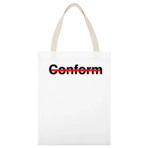 Never Conform Crossed Out Red Line Popular Fight Conformity White Canvas Tote Shopping Bag