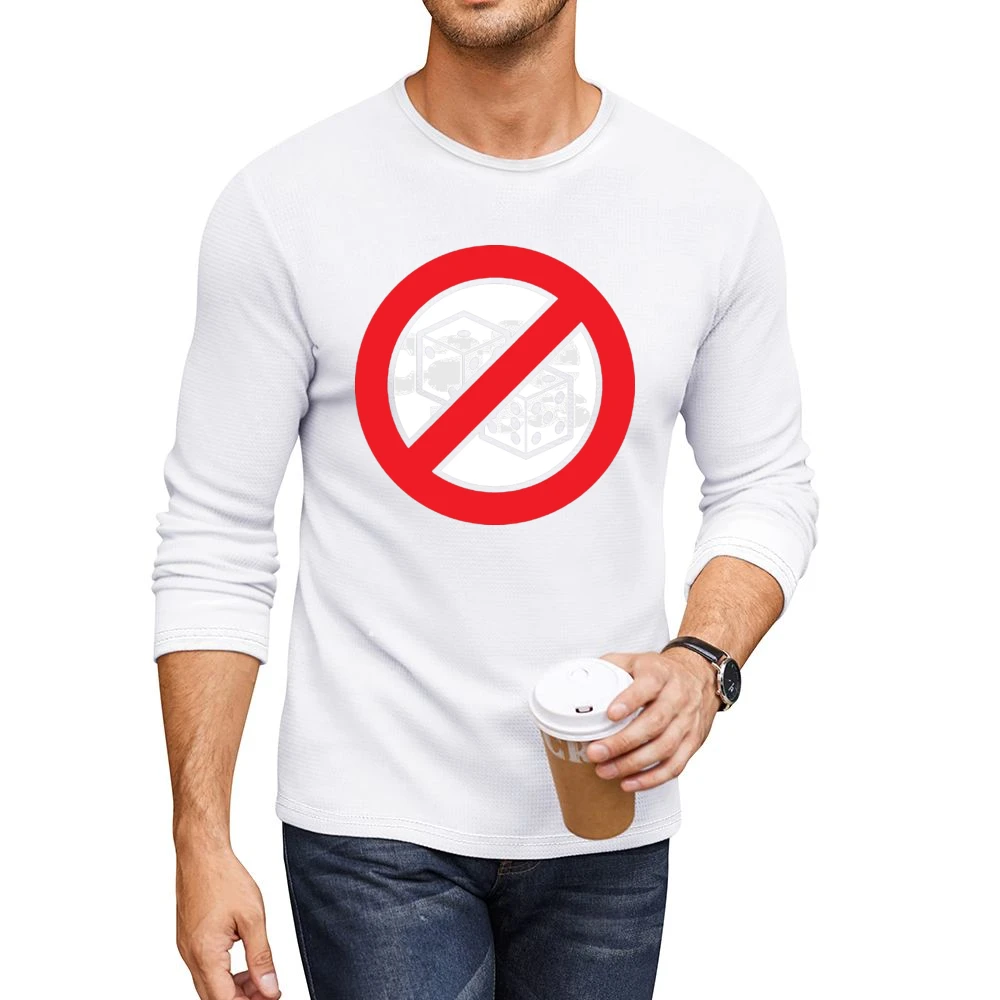 No Dice Funny Anti Game Gambling Men CrewNeck Long Sleeve T-Shirt