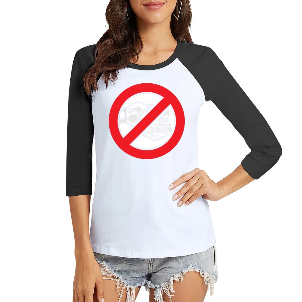 No Dice Funny Anti Game Gambling Women Ladies 3-4 Sleeve T-Shirt