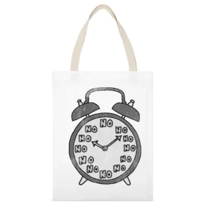 No Never Waking Up Alarm Clock Funny Graphic Tee Shirt White Canvas Tote Shopping Bag