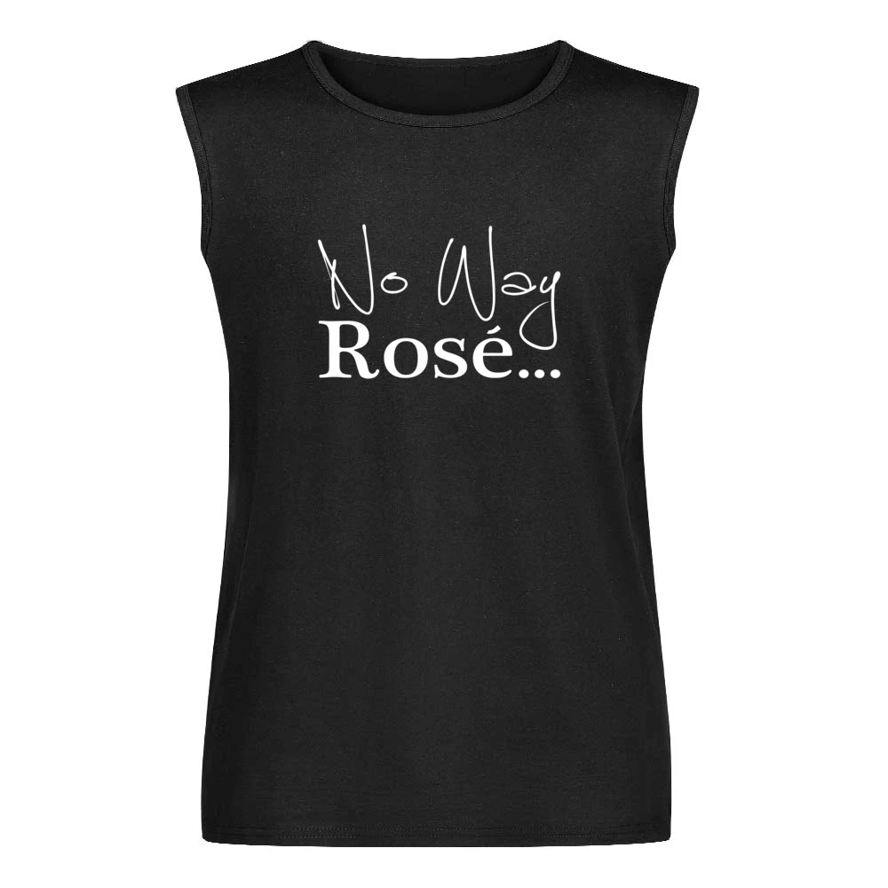 No Way Rose Fun Wine Lover Classy Graphic Party Men Sleeveless T-Shirt