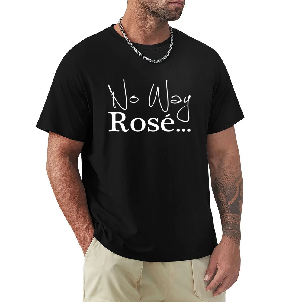 No Way Rose Fun Wine Lover Classy Graphic Party Premium Men T-shirt