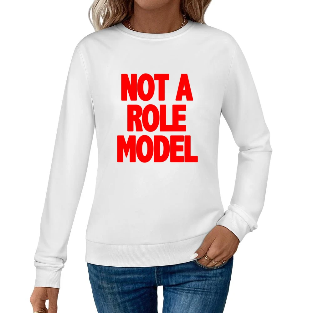 Not A Role Model Funny Beau Brooks Janoskians Popular Women Pullover Sweatshirt