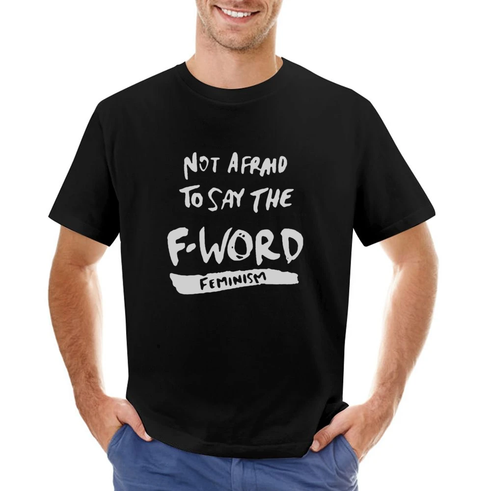 Not Afraid To Say The F Word Feminism Asian Size Men T-Shirt