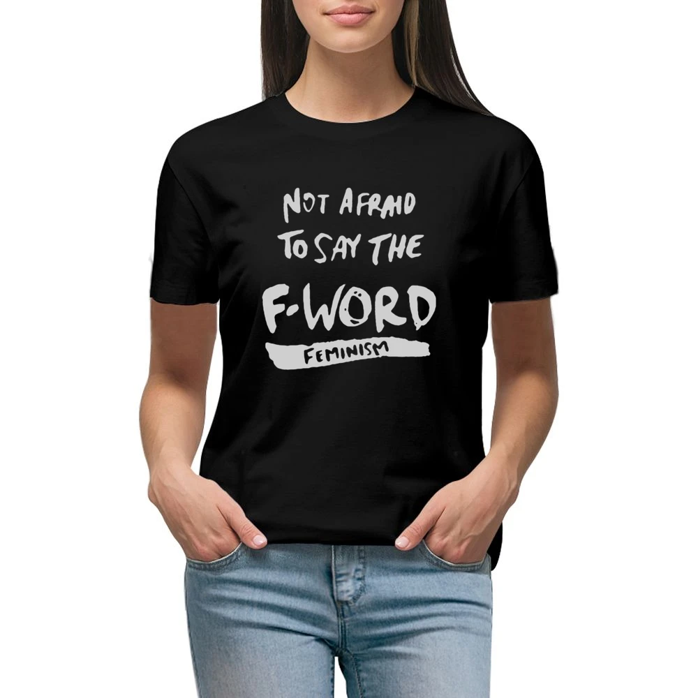 Not Afraid To Say The F Word Feminism Premium Women Ladies T-shirt