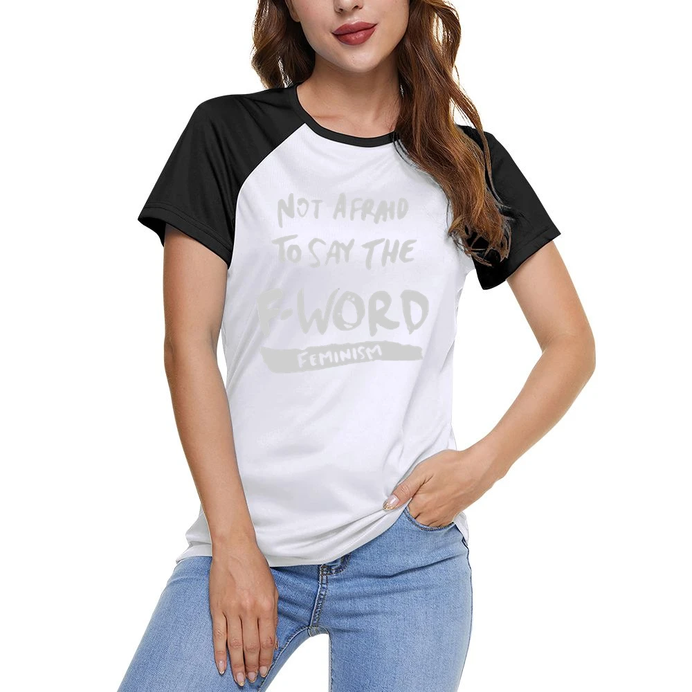 Not Afraid To Say The F Word Feminism Women Ladies Short Sleeve T-Shirt