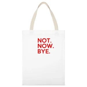 Not Now Bye Danielle Bregoli Popular Dr Phil Celebrity Teenager Graphi White Canvas Tote Shopping Bag