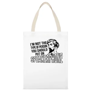 Not The Type Of Person You Should Put On Speakerphone Funny Vintage St White Canvas Tote Shopping Bag
