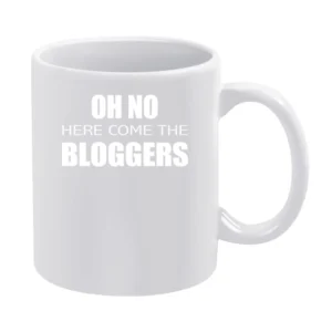 Oh No Here Come The Bloggers Funny Graphic Tee Shirt White Mug