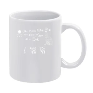 Old punk never die they just stand on the back White Mug