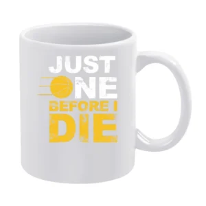 One before I die White Mug
