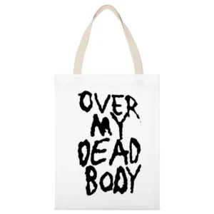 Over My Dead Body Fun Saying Halloween Costume White Canvas Tote Shopping Bag
