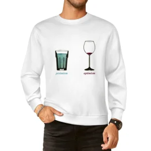 Pesimism versus optimism glass of beer and whine funny European Size Pullover Sweater