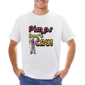 Pimps Dont Cry The Other Guy Movie Quote Asian Size Men T-Shirt