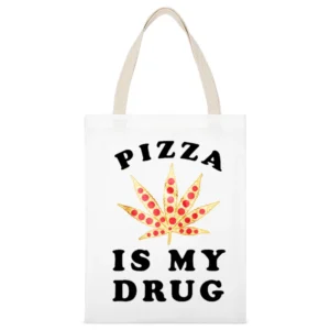 Pizza Is My Drug Fun Pot Leaf Pizza Lover White Canvas Tote Shopping Bag
