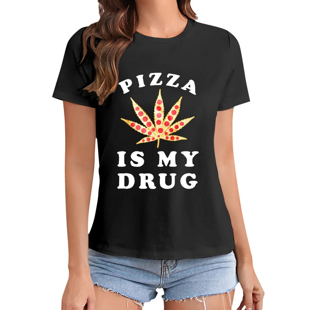 Pizza Is My Drug Funny Pepperoni Pizza Pot Leaf Weed Graphic Asian Size Women Ladies T-shirt