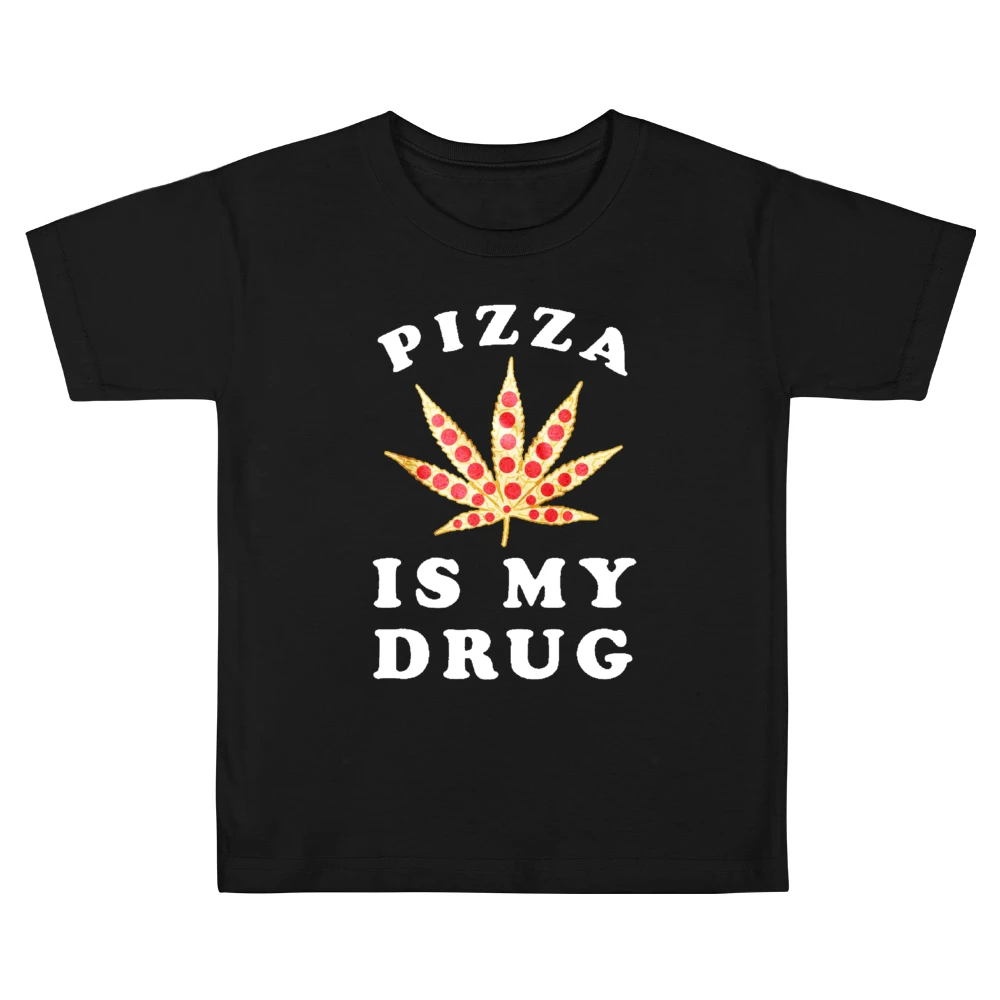 Pizza Is My Drug Funny Pepperoni Pizza Pot Leaf Weed Graphic Kids Boys Girls T-Shirt