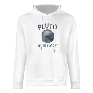 Pluto Planet Never Forget Funny Tee Shirt European Size Men Hoodie