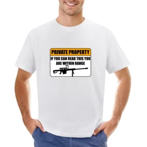 Private property - if you can read this you are within range funny gun Asian Size Men T-Shirt