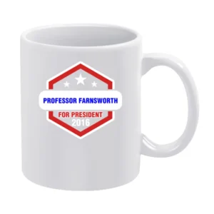 Professor Farnsworth For President 2016 Futurama TV Show White Mug