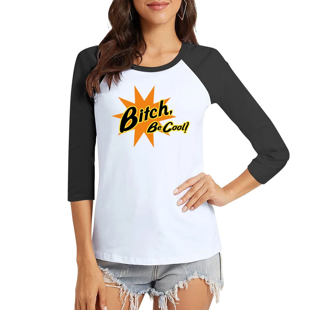 Pulp Fiction Be Cool Quote Women Ladies 3-4 Sleeve T-Shirt