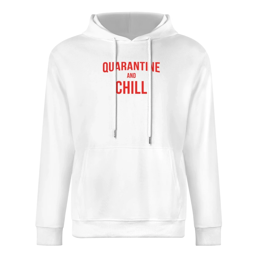 Quarantine And Chill Funny Netflix Parody Covid-19 Coronavirus European Size Men Hoodie