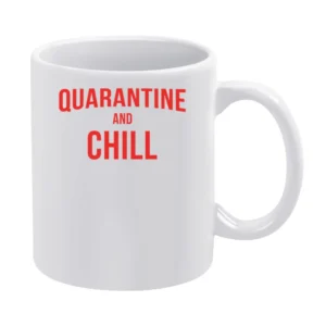 Quarantine And Chill Funny Netflix Parody Covid-19 Coronavirus White Mug