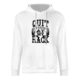 Quit Staring At My Rack Funny Girls Deer Antler Hunter Graphic European Size Men Hoodie