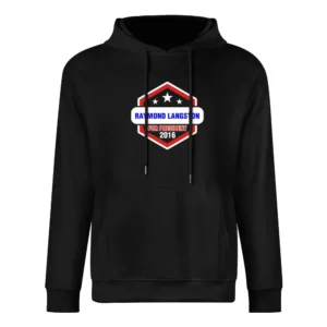 Raymond Langston For President 2016 CSI TV Show European Size Men Hoodie