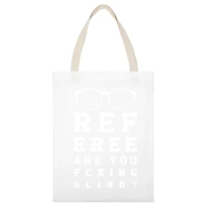 Referee Are You Fcking Blind Funny Ref Sports Game Day White Canvas Tote Shopping Bag