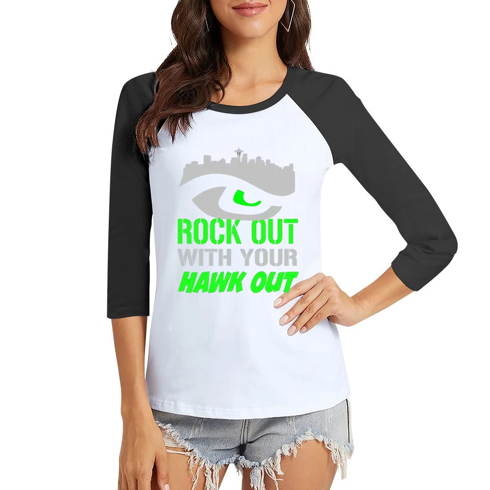 Rock Out With Your Hawk Out Seattle Football Team Women Ladies 3-4 Sleeve T-Shirt