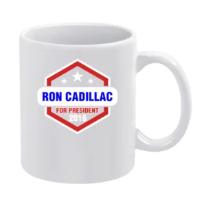Ron Cadillac For President 2016 Archer TV Show White Mug