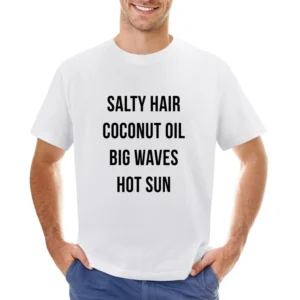 Salty Hair Coconut Oil Big Waves Hot Sun Fun Summer Lovin Graphic T Sh Asian Size Men T-Shirt