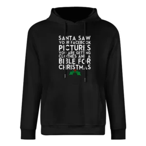 Santa Saw Your Facebook Pictures Funny Tee Shirt European Size Men Hoodie