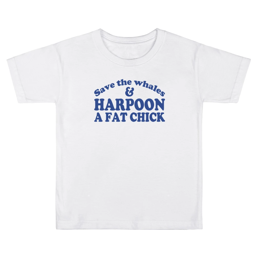 Save The Whales And Harpoon A Fat Chick Funny Sex Kids Boys Girls T-Shirt