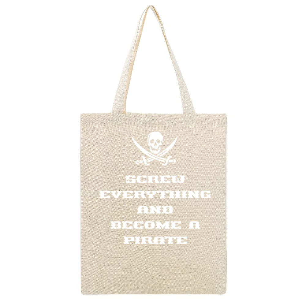 Screw Everything And Become A Pirate Beige Canvas Tote Shopping Bag