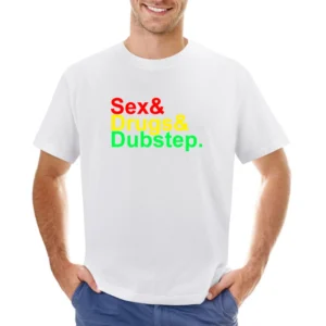 Sex and Drugs and Dubstep Music Asian Size Men T-Shirt