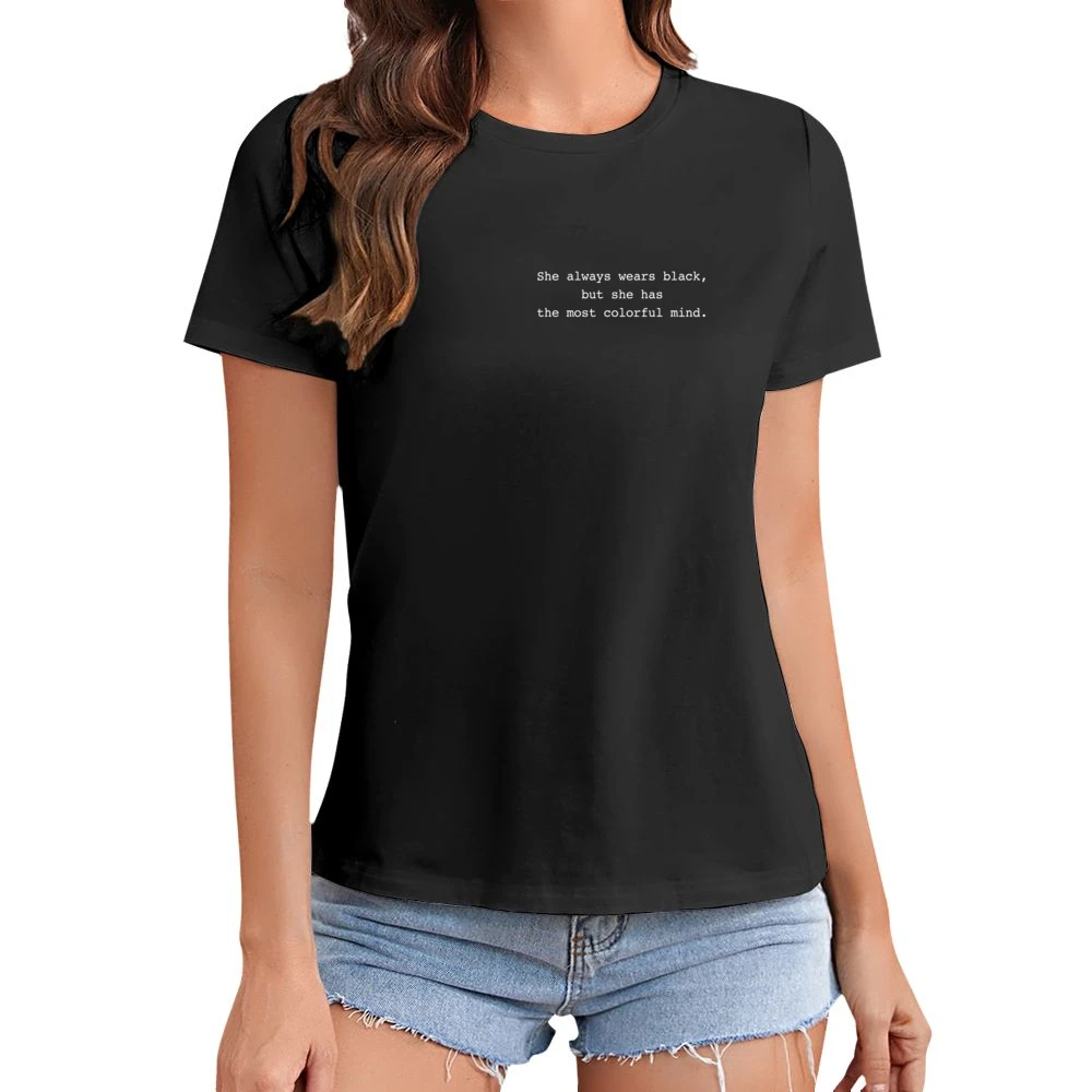 She Always Wears Black Colorful Mind Fun Popular Grunge Tumblr Graphic Asian Size Women Ladies T-shirt