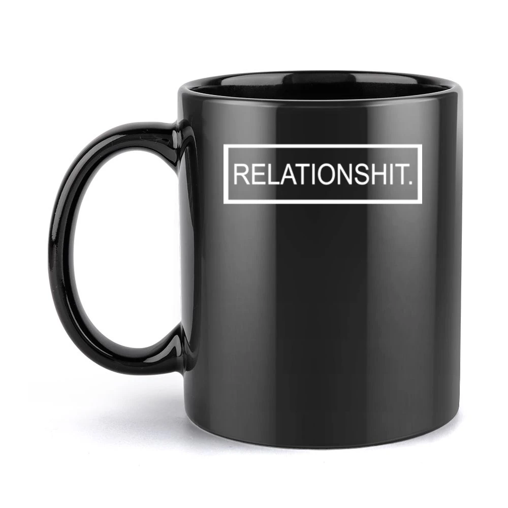 Shit Relationship Relationshit Funny Anti Love Break Up Graphic Couple Black Mug