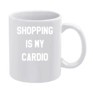 Shopping Is My Cardio Fun Fitness Workout Graphic Tee Shirt White Mug