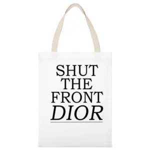 Shut The Front Dior Door Funny Fashion Pun Graphic White Canvas Tote Shopping Bag