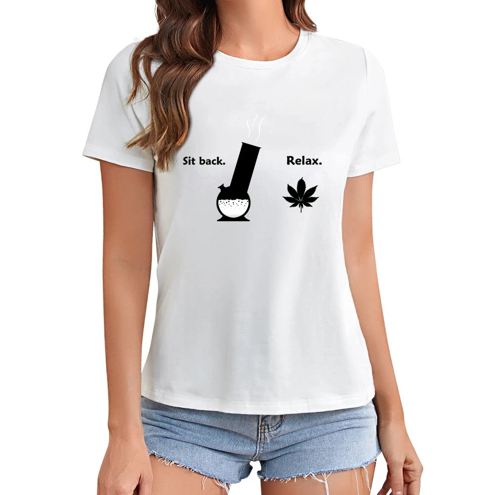 Sit Back Relax Weed Funny Asian Size Women Ladies T-shirt