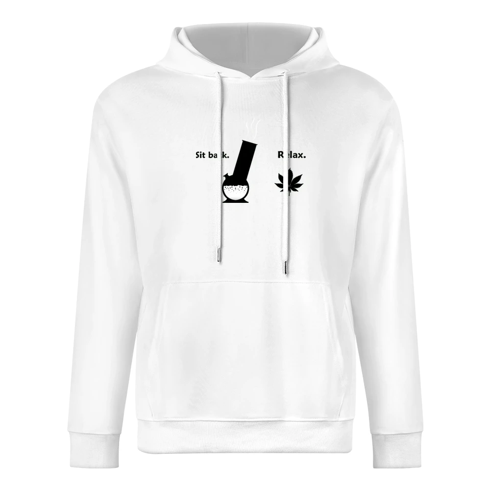 Sit Back Relax Weed Funny European Size Men Hoodie